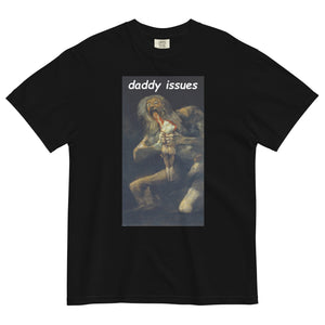 DADDY ISSUES T-Shirt